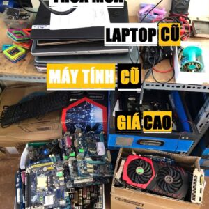 Thu mua máy tính cũ, Laptop cũ hỏng Hà Nội
